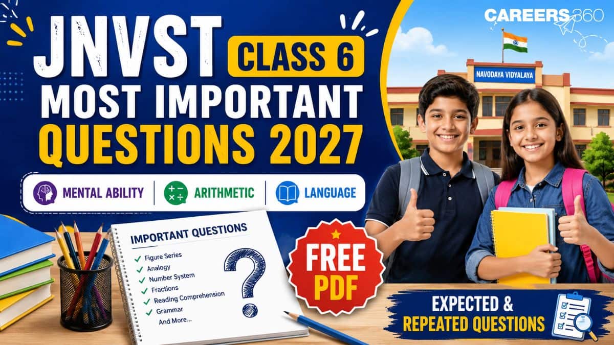 JNVST Class 6 Most Important Questions 2027 PDF: Section-wise Practice Questions with Answers